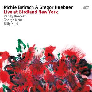 Richie Beirach & Gregor Huebner: Live at Birdland New York