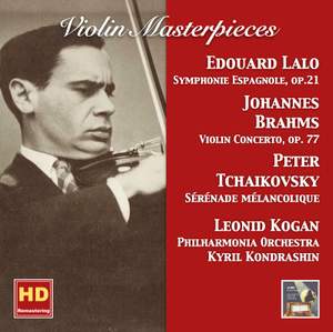 Violin Masterpieces: Leonid Kogan Plays Lalo, Brahms & Tchaikovsky (Remastered 2017)