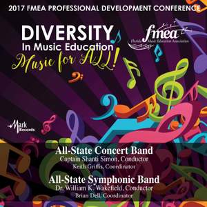 2017 Florida Music Education Association (FMEA): All-State Concert Band & All-State Symphonic Band [Live]