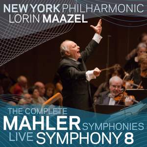 Mahler: Symphony No. 8 in E flat major 'Symphony of a Thousand'