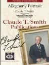 Claude T. Smith: Allegheny Portrait