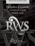 Robert W. Smith: Tromba Grande