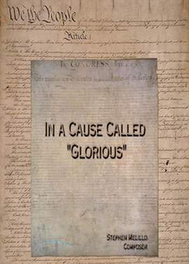 Stephen Leonard Melillo: In A Cause Called Glorious
