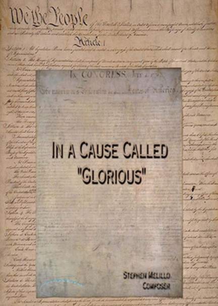 Stephen Leonard Melillo: In A Cause Called Glorious
