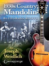 Joseph Weidlich: 1930s Country Mandolin: Bluegrass Roots