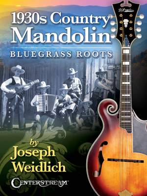 Joseph Weidlich: 1930s Country Mandolin: Bluegrass Roots
