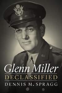 Glenn Miller: Declassified