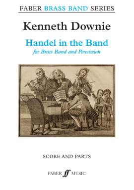 Downie, Kenneth: Handel in the Band (brass band sc&pts)