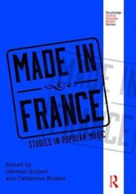 Made in France: Studies in Popular Music