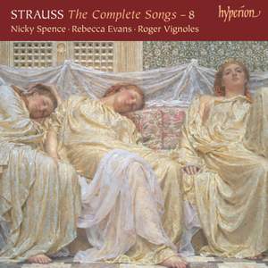 Richard Strauss: The Complete Songs 8