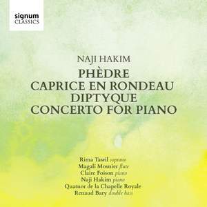 Naji Hakim: Phèdre, Caprice, Diptyque & Piano Concerto