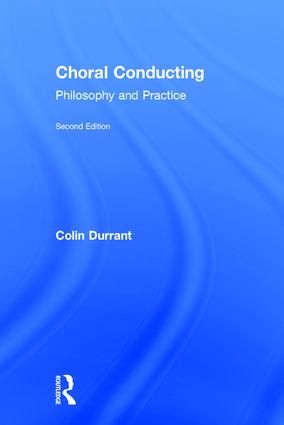 Choral Conducting: Philosophy and Practice