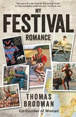 My Festival Romance: By Thomas Brooman CBE Co-Founder of Womad
