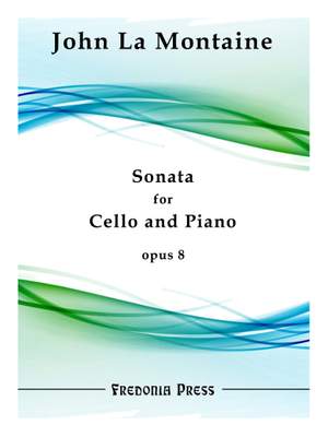 John La Montaine: Sonata For Cello and Piano, Op. 8