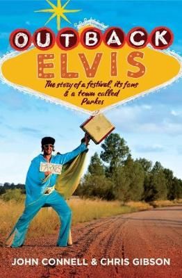 Outback Elvis: The story of a festival, its fans & a town called Parkes