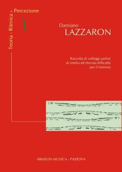 Damiano Lazzaron: Teoria - Ritmica - Percezione Vol. 1