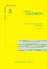 Damiano Lazzaron: Teoria - Ritmica - Percezione Vol. 8