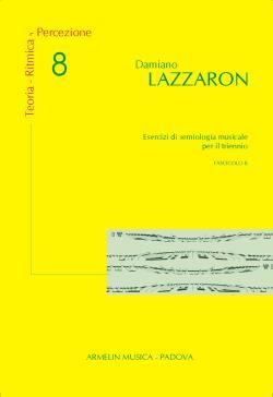 Damiano Lazzaron: Teoria - Ritmica - Percezione Vol. 8