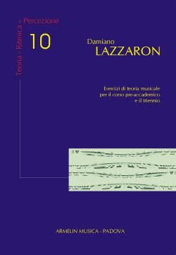 Damiano Lazzaron: Teoria - Ritmica - Percezione Vol. 10