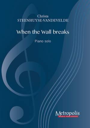 Christa Steenhuyse-Vandevelde: When The Wall Breaks