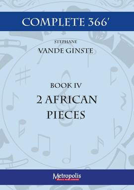 Stéphane Vande Ginste: Complete 366 - Book 4: 2 African Pieces