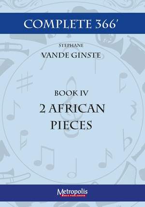 Stéphane Vande Ginste: Complete 366 - Book 4: 2 African Pieces