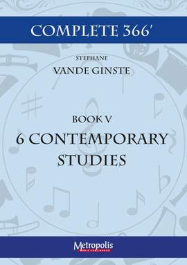 Stéphane Vande Ginste: Complete 366 - Book 5: 6 Contemporary Etudes