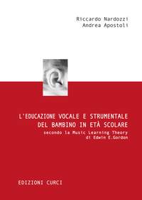 Andrea Apostoli_Riccardo Nardozzi: L'Educazione Vocale e Strumentale Del Bambino