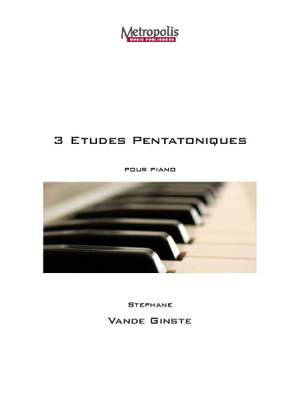 Stéphane Vande Ginste: 3 Etudes Pentatoniques