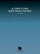John Williams: A Child's Tale: Suite from The BFG