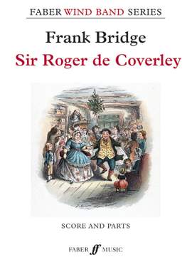 Bridge, Frank: Sir Roger de Coverley (wind band sc&pts)
