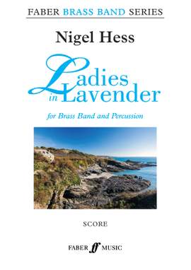 Hess, Nigel: Ladies in Lavender (brass band score)