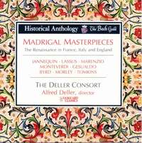 Madrigal Masterpieces: The Renaissance in France, Italy and England
