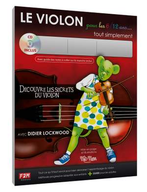 Didier Lockwood: Le Violon pour les 6/12 ans... tout simplement