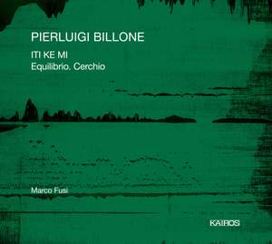 Pierluigi Billone: ITI KE MI & Equilibrio. Cerchio