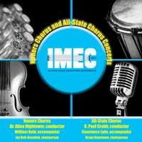 2017 Illinois Music Educators Association (IMEC): Honors Chorus & All-State Chorus [Live]