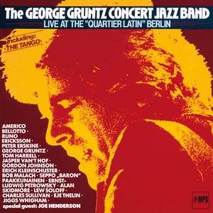 The George Gruntz Concert Jazz Band: Live at the 'Quartier Latin' Berlin