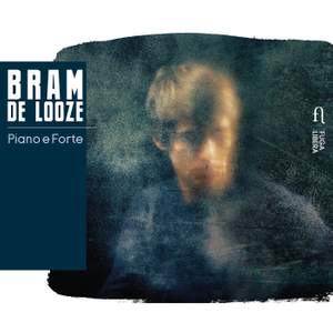 Bram de Looze: Piano e forte