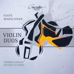 Ysaye & Marchner: Violin Duos