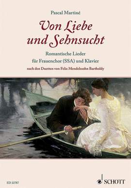 Mendelssohn Bartholdy, F: Von Liebe und Sehnsucht