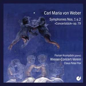 Weber: Symphonies Nos. 1 & 2 & Konzertstück