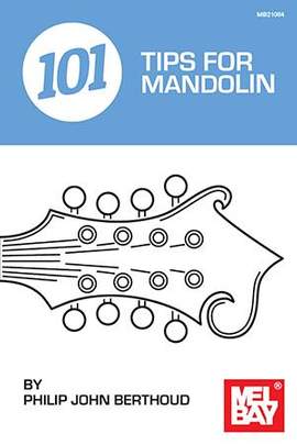 Philip John Berthoud: 101 Tips For Mandolin (Book)
