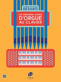 Deshays, Pierre-Richard: Ma premiere annee d'orgue au clavier