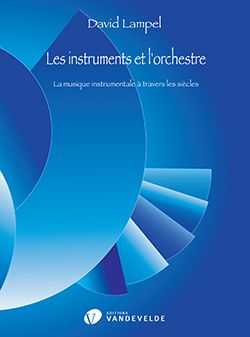 Lampel, David: Instruments et l'orchestre, Les