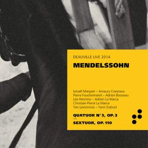 Mendelssohn: Piano Quartet No. 3 & Piano Sextet