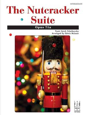 Pyotr Ilyich Tchaikovsky: The Nutcracker Suite, Opus 71a