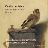 Ocells I Música: Music For Flute And Organ