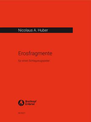 Nicolaus A. Huber: Erosfragmente