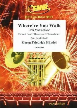 Georg Friedrich Händel: Where're You Walk