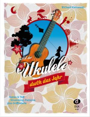 Richard Kleinmaier: Mit der Ukulele duch das Jahr